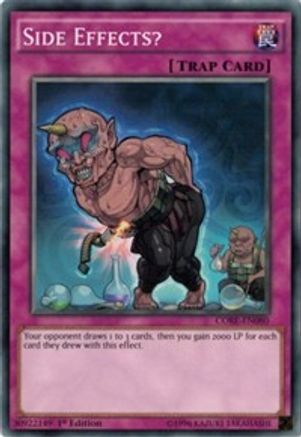 Side Effects? [CORE-EN080] Common - Yu-Gi-Oh! - Card Brawlers | Quebec | Canada |