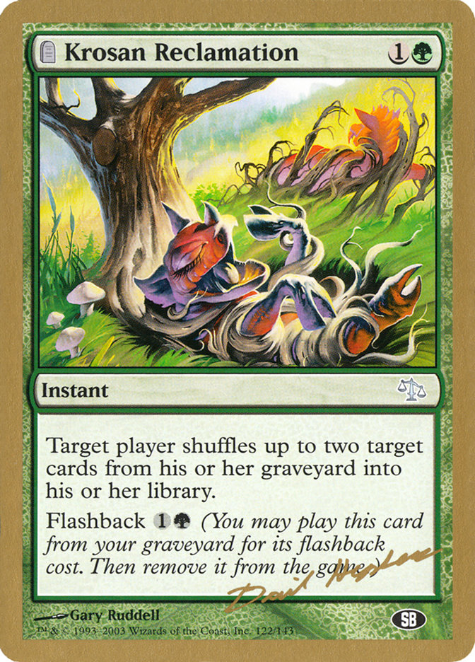 Krosan Reclamation (Dave Humpherys) (SB) [World Championship Decks 2003] - Magic: The Gathering - Card Brawlers | Quebec | Canada |