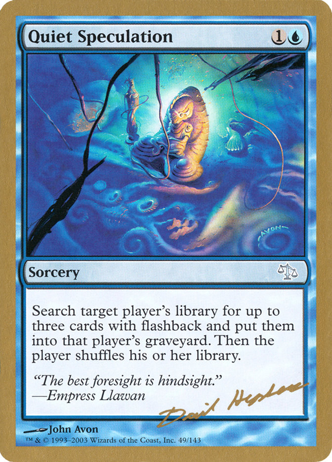 Quiet Speculation (Dave Humpherys) [World Championship Decks 2003] - Magic: The Gathering - Card Brawlers | Quebec | Canada |