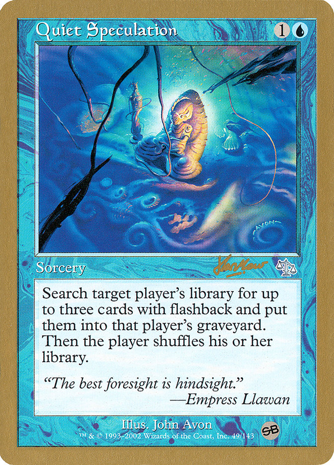 Quiet Speculation (Sim Han How) (SB) [World Championship Decks 2002] - Magic: The Gathering - Card Brawlers | Quebec | Canada |