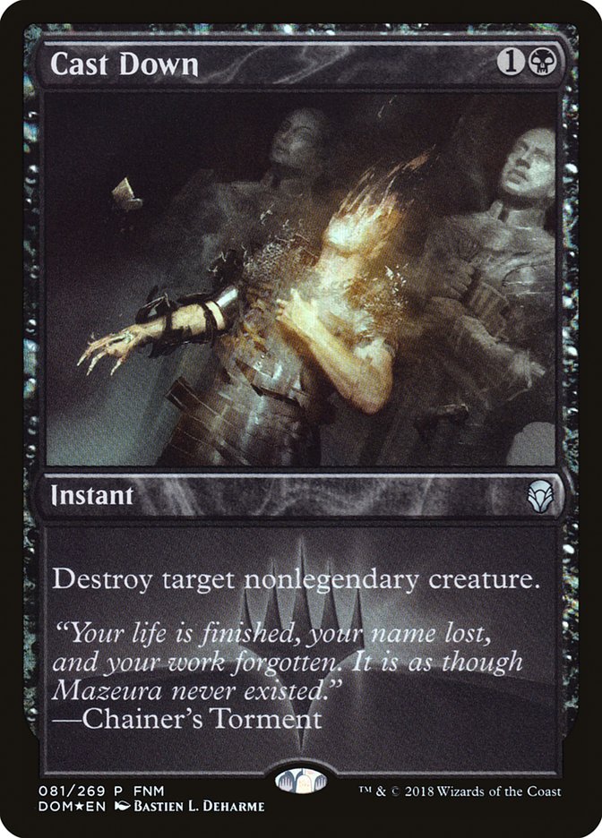 Cast Down (FNM) [Dominaria Promos] - Magic: The Gathering - Card Brawlers | Quebec | Canada |