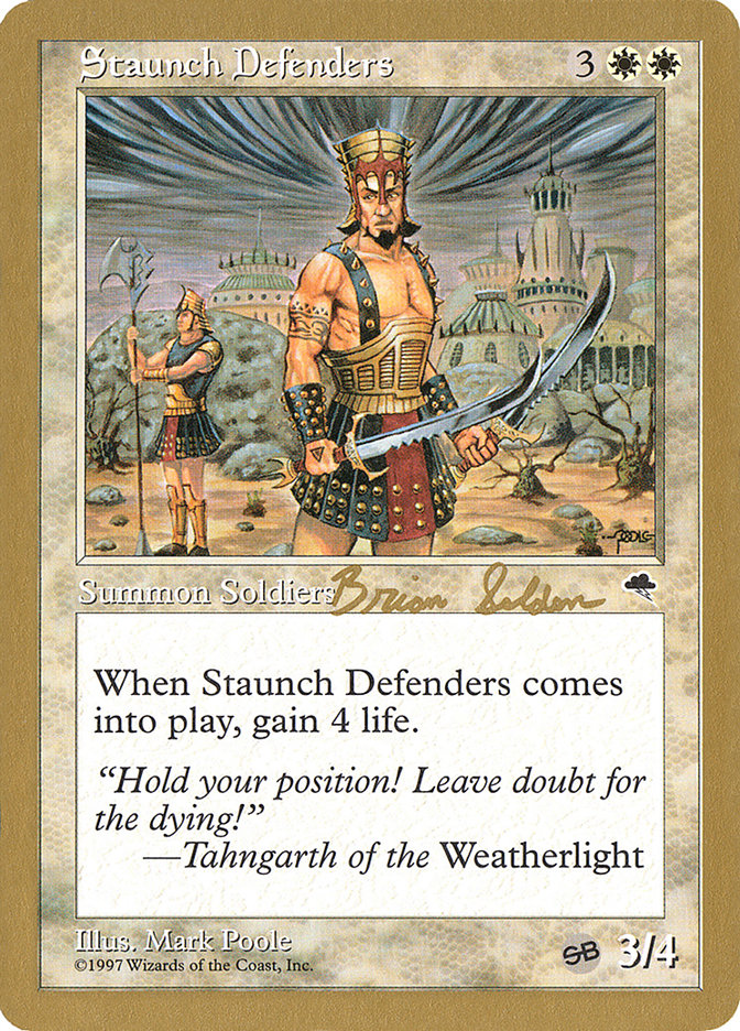 Staunch Defenders (Brian Selden) (SB) [World Championship Decks 1998] - Magic: The Gathering - Card Brawlers | Quebec | Canada |