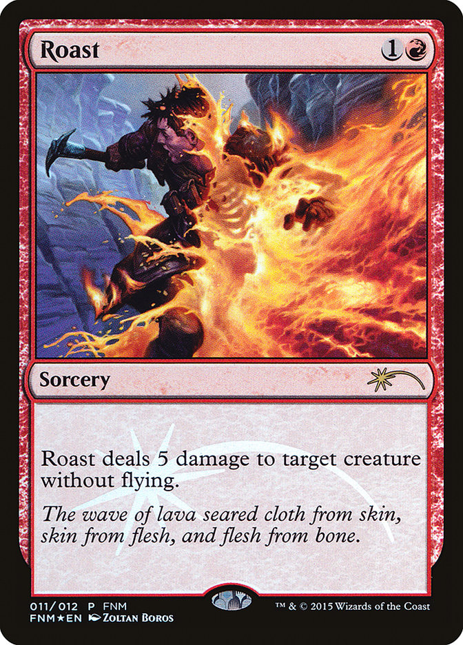 Roast [Friday Night Magic 2015] - Magic: The Gathering - Card Brawlers | Quebec | Canada |