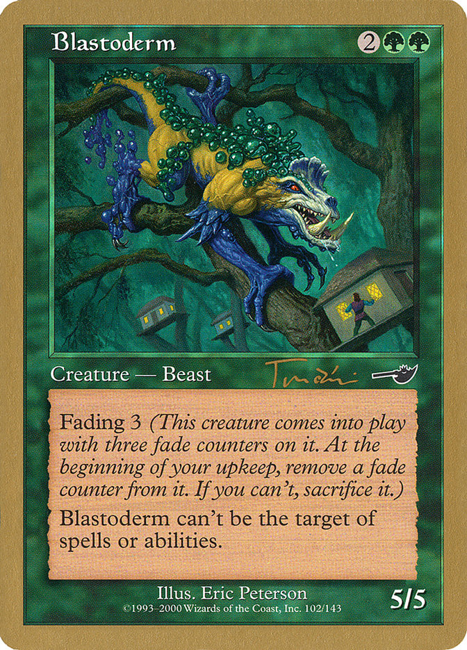 Blastoderm (Jan Tomcani) [World Championship Decks 2001] - Magic: The Gathering - Card Brawlers | Quebec | Canada |