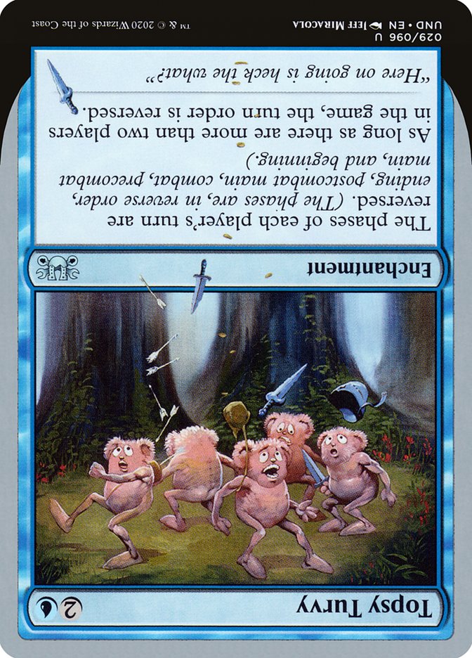 Topsy Turvy [Unsanctioned] - Magic: The Gathering - Card Brawlers | Quebec | Canada |