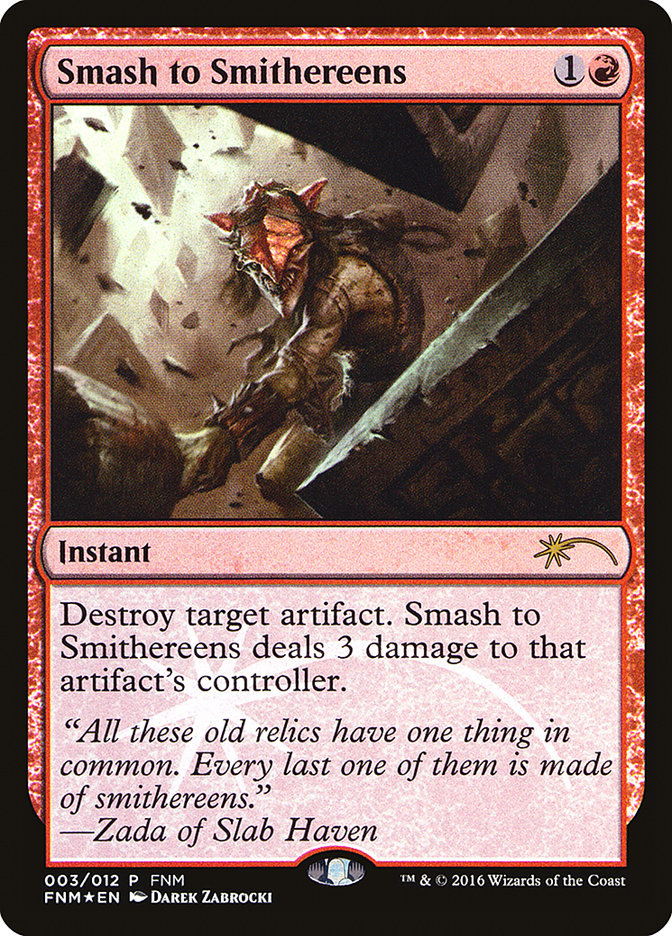 Smash to Smithereens [Friday Night Magic 2016] - Magic: The Gathering - Card Brawlers | Quebec | Canada |