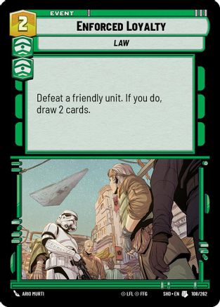 Enforced Loyalty (108/262) (108/262) [Shadows of the Galaxy] - Fantasy Flight Games - Card Brawlers | Quebec | Canada |