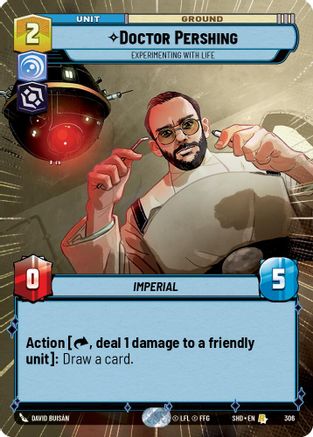 Doctor Pershing - Experimenting With Life (306) (Hyperspace) (306) [Shadows of the Galaxy] - Fantasy Flight Games - Card Brawlers | Quebec | Canada |