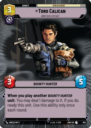 Toro Calican - Ambitious Upstart (503) (Hyperspace) (503) [Shadows of the Galaxy] - Fantasy Flight Games - Card Brawlers | Quebec | Canada |
