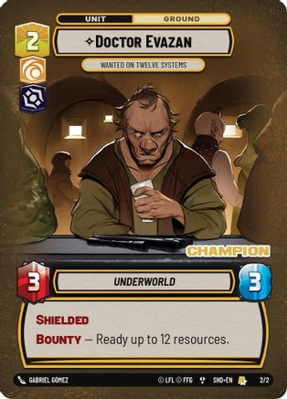 Doctor Evazan - Wanted on Twelve Systems (2/2) (Champion) (2/2) [Store Showdown Promos] - Fantasy Flight Games - Card Brawlers | Quebec | Canada |