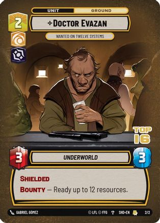 Doctor Evazan - Wanted on Twelve Systems (2/2) (Top 16) (2/2) [Store Showdown Promos] - Fantasy Flight Games - Card Brawlers | Quebec | Canada |