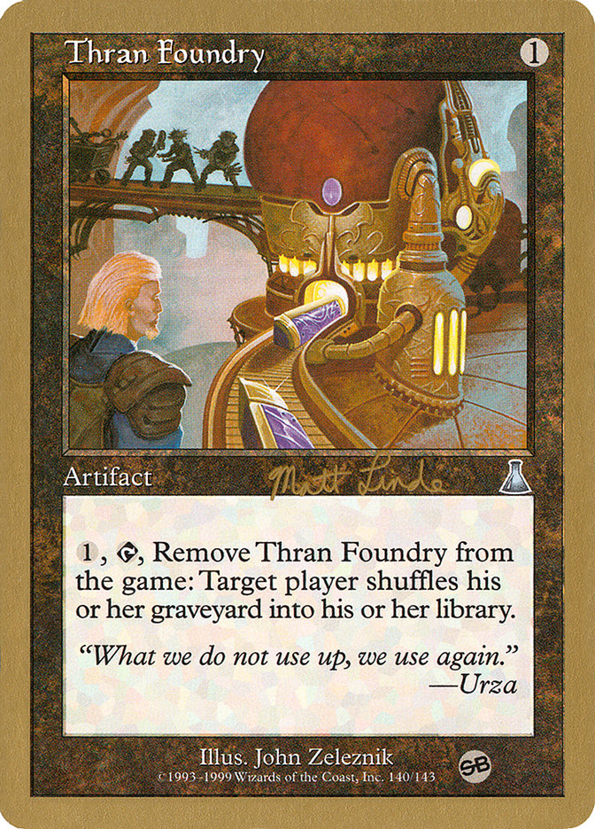 Thran Foundry (Matt Linde) (SB) [World Championship Decks 1999] - Magic: The Gathering - Card Brawlers | Quebec | Canada |