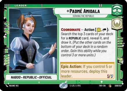 Padme Amidala - Serving the Republic (008/257) (008/257) [Twilight of the Republic] - Fantasy Flight Games - Card Brawlers | Quebec | Canada |