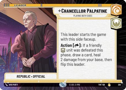 Chancellor Palpatine - Playing Both Sides (292) (Hyperspace) (292) [Twilight of the Republic] - Fantasy Flight Games - Card Brawlers | Quebec | Canada |