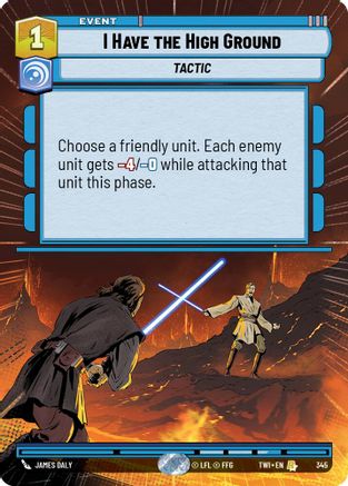 I Have the High Ground (345) (Hyperspace) (345) [Twilight of the Republic] - Fantasy Flight Games - Card Brawlers | Quebec | Canada |