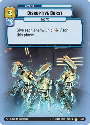 Disruptive Burst (14/20) (14/20) [Twilight of the Republic: Weekly Play] - Fantasy Flight Games - Card Brawlers | Quebec | Canada |
