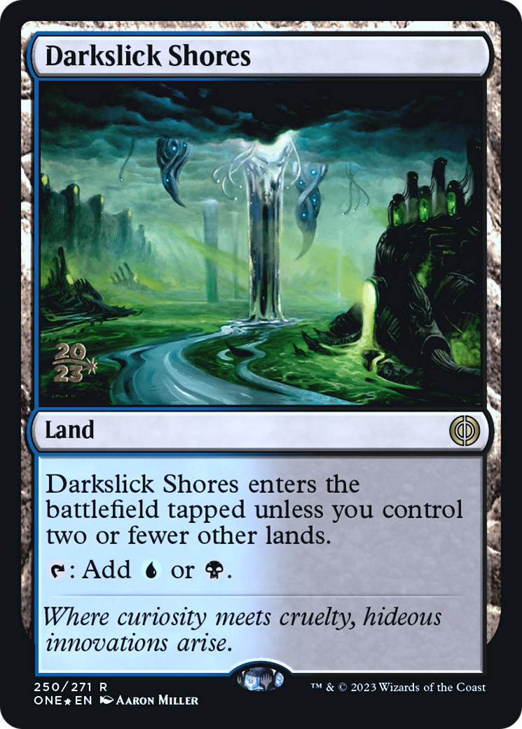 Darkslick Shores [Phyrexia: All Will Be One Prerelease Promos] - Magic: The Gathering - Card Brawlers | Quebec | Canada |