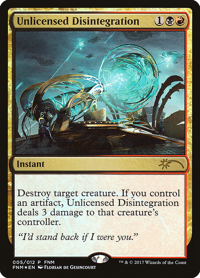 Unlicensed Disintegration [Friday Night Magic 2017] - Magic: The Gathering - Card Brawlers | Quebec | Canada |