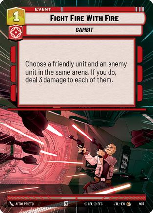 Fight Fire With Fire (907) (Hyperspace Foil) (907) [Jump to Lightspeed] - Fantasy Flight Games - Card Brawlers | Quebec | Canada |