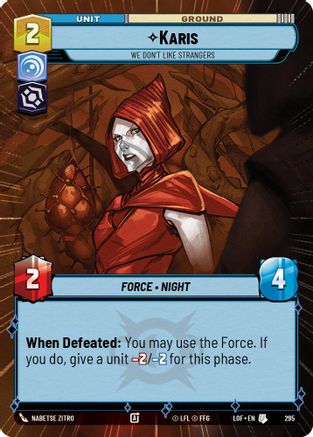 Karis - We Don't Like Strangers (295) (Hyperspace) (295) [Legends of the Force] - Fantasy Flight Games - Card Brawlers | Quebec | Canada |