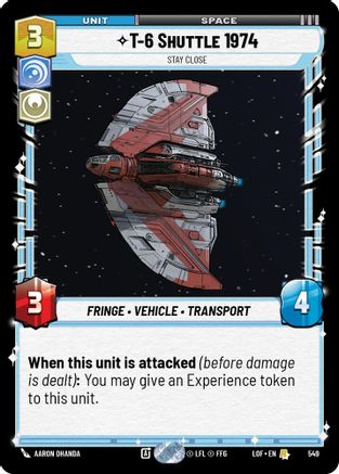 T-6 Shuttle 1974 - Stay Close (549) (Foil) (549) [Legends of the Force] - Fantasy Flight Games - Card Brawlers | Quebec | Canada |