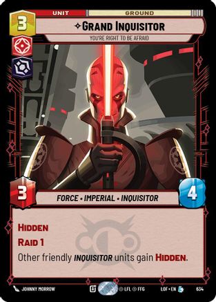 Grand Inquisitor - You're Right to Be Afraid (634) (Foil) (634) [Legends of the Force] - Fantasy Flight Games - Card Brawlers | Quebec | Canada |