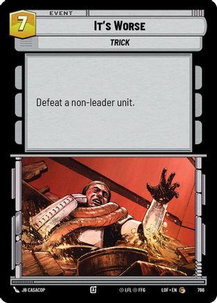 It's Worse (766) (Foil) (766) [Legends of the Force] - Fantasy Flight Games - Card Brawlers | Quebec | Canada |