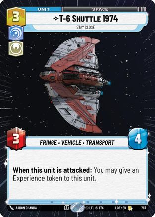 T-6 Shuttle 1974 - Stay Close (787) (Hyperspace Foil) (787) [Legends of the Force] - Fantasy Flight Games - Card Brawlers | Quebec | Canada |