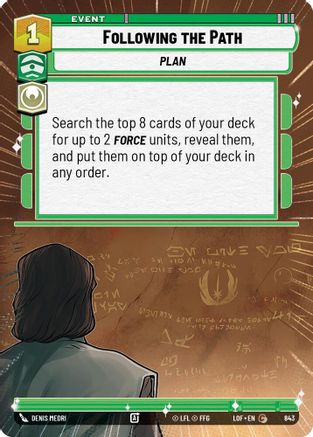 Following the Path (843) (Hyperspace Foil) (843) [Legends of the Force] - Fantasy Flight Games - Card Brawlers | Quebec | Canada |
