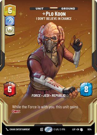 Plo Koon - I Don't Believe in Chance (1034) (Prestige) (1034) [Legends of the Force] - Fantasy Flight Games - Card Brawlers | Quebec | Canada |
