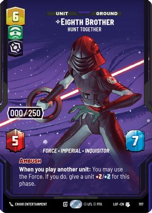 Eighth Brother - Hunt Together (1117) (Serialized) (1117) [Legends of the Force] - Fantasy Flight Games - Card Brawlers | Quebec | Canada |