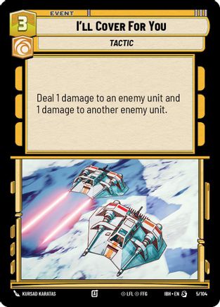 I'll Cover For You (5/104) (5/104) [Intro Battle: Hoth] - Fantasy Flight Games - Card Brawlers | Quebec | Canada |