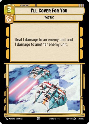 I'll Cover For You (39/104) (39/104) [Intro Battle: Hoth] - Fantasy Flight Games - Card Brawlers | Quebec | Canada |