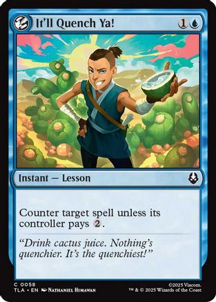 It'll Quench Ya! [Avatar: The Last Airbender] - Magic: The Gathering - Card Brawlers | Quebec | Canada |