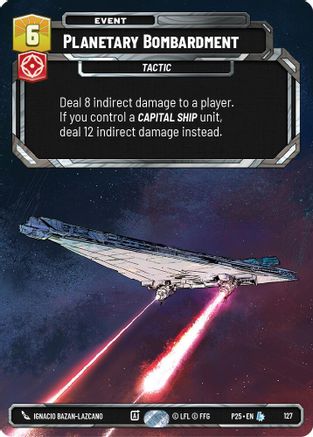 Planetary Bombardment (127) (127) [Sector and Regional Promos: Season 1] - Fantasy Flight Games - Card Brawlers | Quebec | Canada |