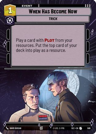 When Has Become Now (509) (Hyperspace) (509) [Secrets of Power] - Fantasy Flight Games - Card Brawlers | Quebec | Canada |