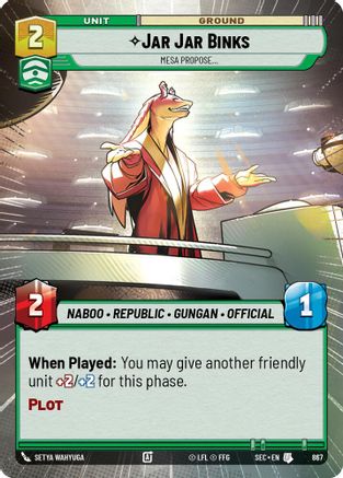 Jar Jar Binks - Mesa Propose (Hyperspace Foil) (867) (867) [Secrets of Power] - Fantasy Flight Games - Card Brawlers | Quebec | Canada |