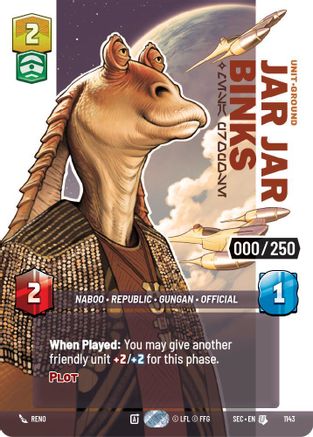 Jar Jar Binks - Mesa Propose (Serialized) (1143) (1143) [Secrets of Power] - Fantasy Flight Games - Card Brawlers | Quebec | Canada |