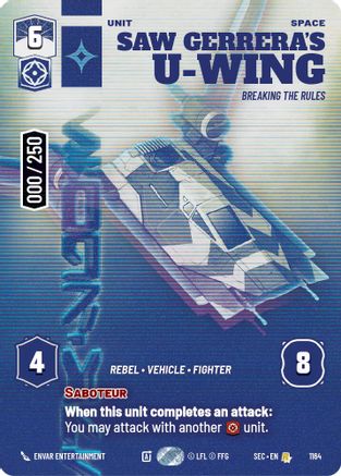 Saw Gerrera's U-Wing - Breaking the Rules (Serialized) (1164) (1164) [Secrets of Power] - Fantasy Flight Games - Card Brawlers | Quebec | Canada |