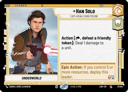 Han Solo - I Got a Really Good Feeling (17/264) - A Lawless Time - A Lawless Time - Card Brawlers | Quebec | Canada |
