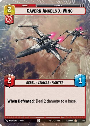 Cavern Angels X-Wing (Hyperspace) (453) - A Lawless Time - A Lawless Time - Card Brawlers | Quebec | Canada |