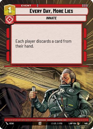 Every Day, More Lies (Hyperspace) (468) - A Lawless Time - A Lawless Time - Card Brawlers | Quebec | Canada |