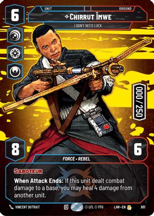 Chirrut Imwe - I Don't Need Luck (Serialized) (881) - A Lawless Time Foil - A Lawless Time - Card Brawlers | Quebec | Canada |
