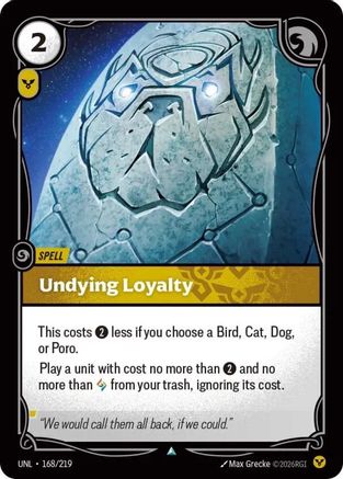 Undying Loyalty (168/219) - Unleashed Foil - Unleashed - Card Brawlers | Quebec | Canada |