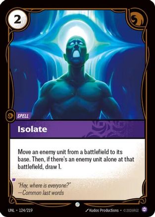 Isolate (124/219) - Unleashed Foil - Unleashed - Card Brawlers | Quebec | Canada |