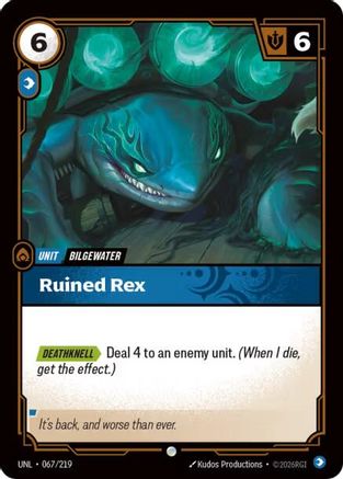 Ruined Rex (067/219) - Unleashed - Unleashed - Card Brawlers | Quebec | Canada |