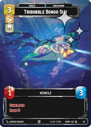 Tribubble Bongo Sub (Foil) (36) - Homeworlds Weekly Play Promos Foil - Star Wars: Unlimited - Card Brawlers | Quebec | Canada |