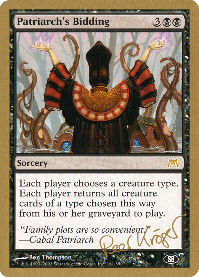 Patriarch's Bidding (Peer Kroger) (SB) [World Championship Decks 2003] - Magic: The Gathering - Card Brawlers | Quebec | Canada |