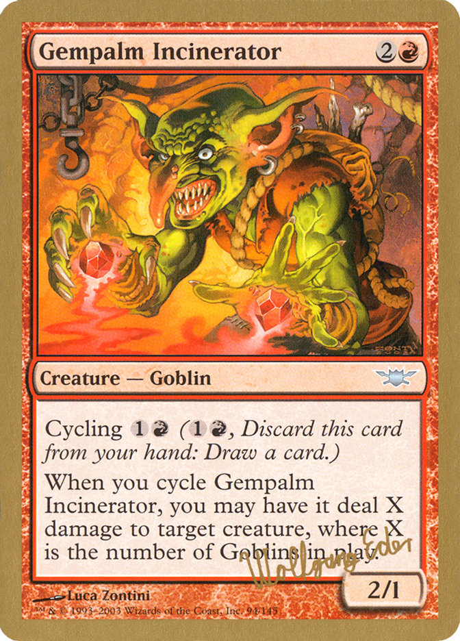Gempalm Incinerator (Wolfgang Eder) [World Championship Decks 2003] - Magic: The Gathering - Card Brawlers | Quebec | Canada |
