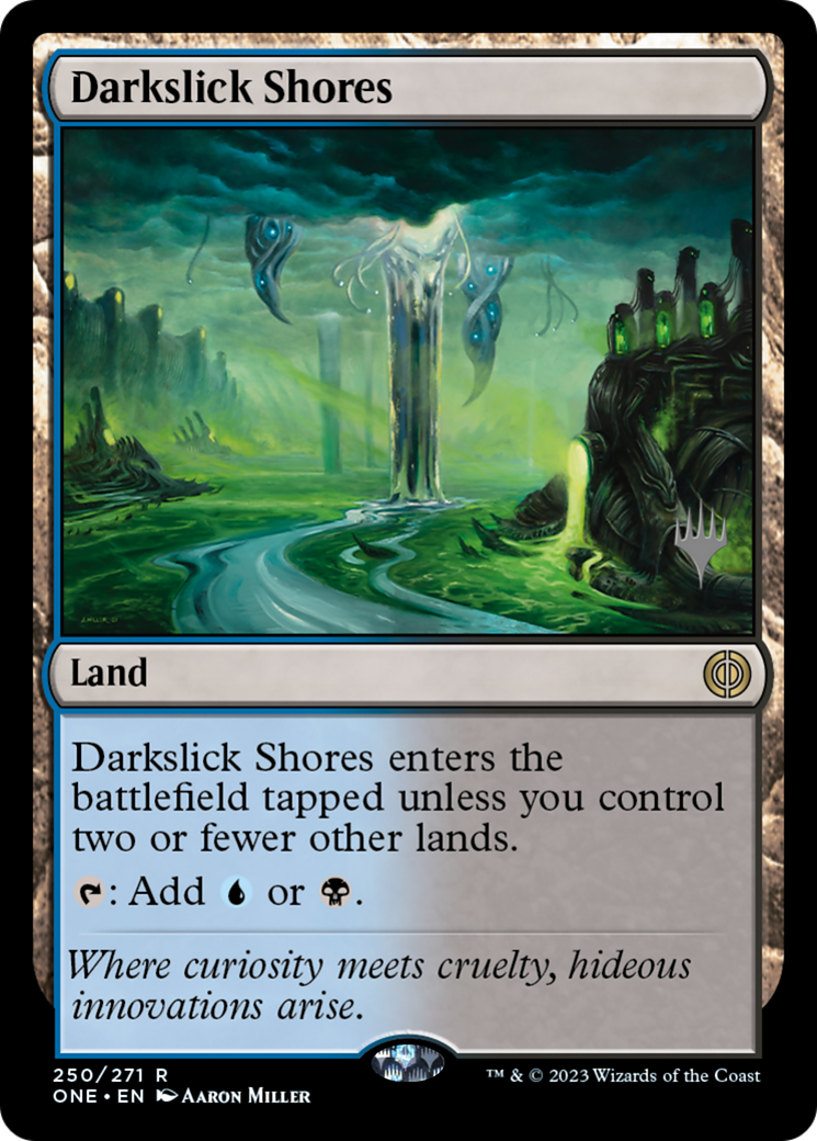 Darkslick Shores (Promo Pack) [Phyrexia: All Will Be One Promos] - Magic: The Gathering - Card Brawlers | Quebec | Canada |